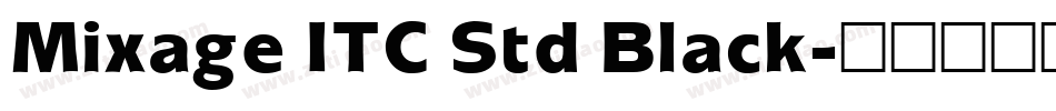 Mixage ITC Std Black字体转换